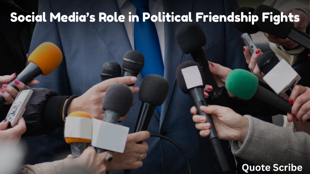 Social Media’s Role in Political Friendship Fights