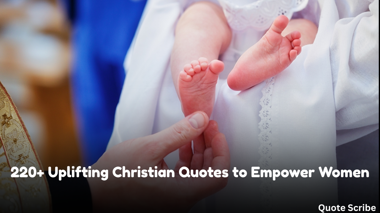 220+ Uplifting Christian Quotes to Empower Women