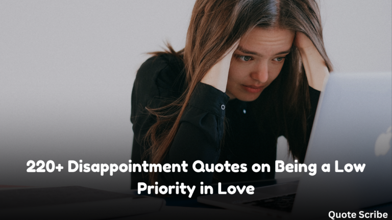 220+ Disappointment Quotes on Being a Low Priority in Love