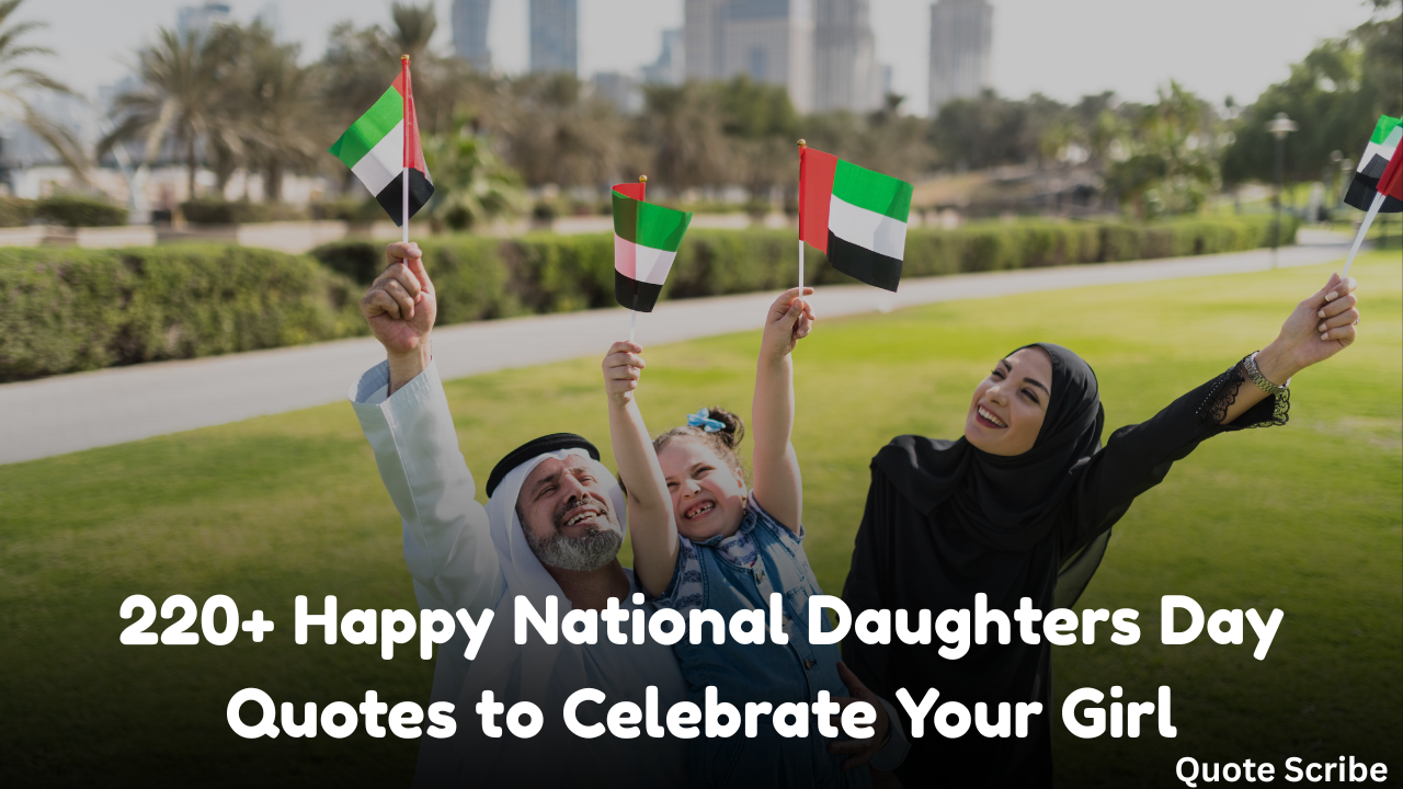 220+ Happy National Daughters Day Quotes to Celebrate Your Girl