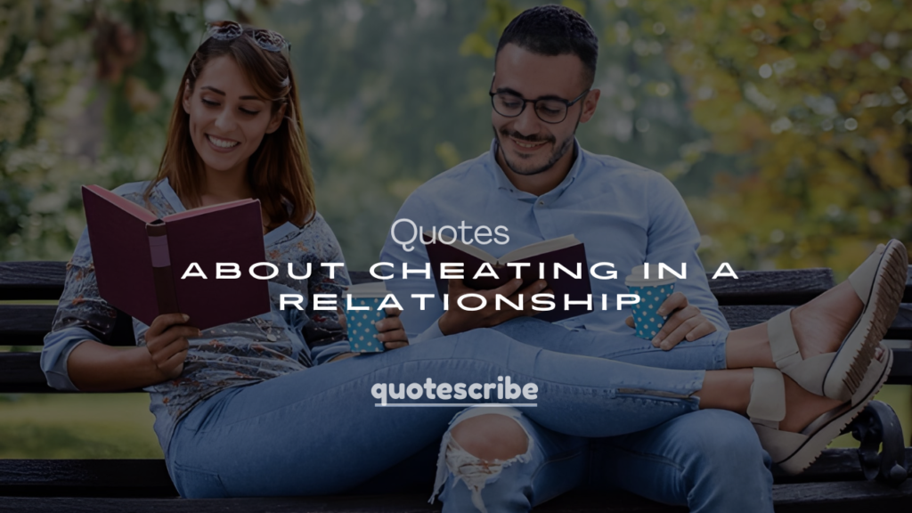 250+ Quotes About Cheating in a Relationship