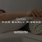 250+ Best Morning Quotes for Early Risers