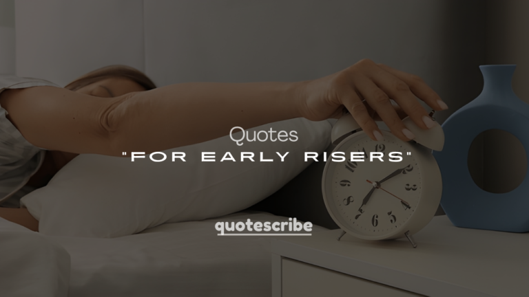 250+ Best Morning Quotes for Early Risers